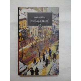 VIATA CA O PRADA  -  MARIN PREDA  (colectia Jurnalul National)